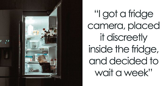 Woman Thinks Her Roommates Are Stealing Her Food, Installs A Fridge Camera To Find Out