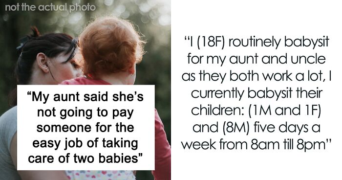 Teen Called Entitled Because She Asked To Get Paid For Babysitting Her 3 Cousins Full-Time Almost Every Day