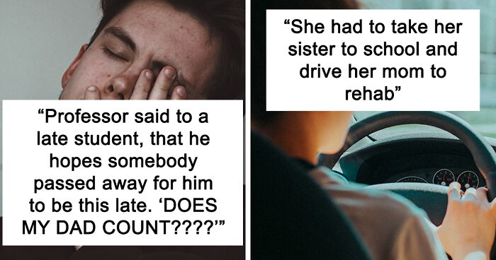 87 Times Students Had Excuses For Being Late That Sounded Completely Made Up But Were Actually Real