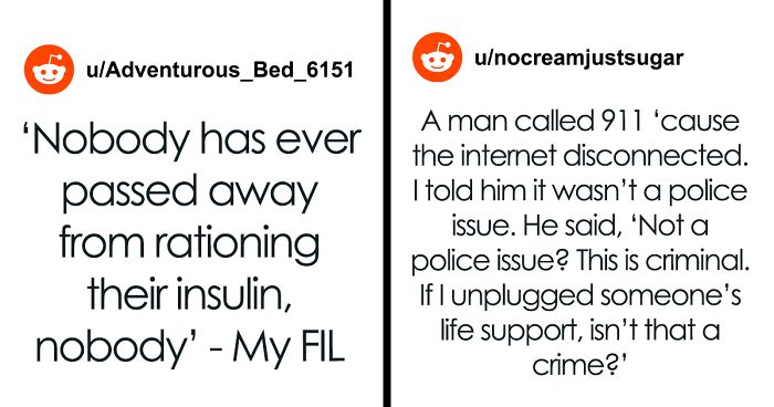 Members Of This Online Forum Share What 43 Things People Said That Made Them Think They Were Out Of Touch With Reality