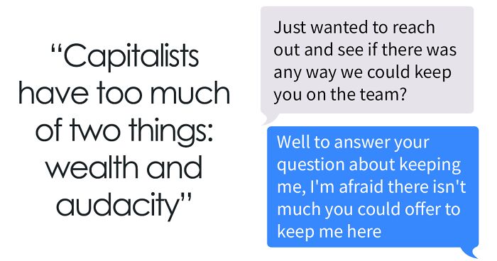 'I Doubt You'll Find Anything Better': Delusional Boss Actually Tries Insulting An Employee Into Not Quitting Their Job