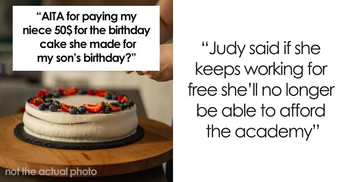 Parents Force This Person's Niece To Bake For Free, So They Slip Her $50 For A Cake In Secret