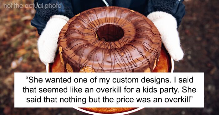 Hobbyist Baker Decided To Price Their Cakes At A High Rate To Avoid Making Too Many Of Them