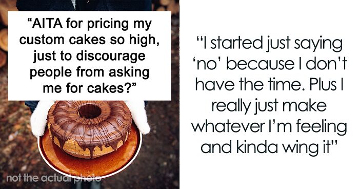 Family Calls Out This Hobbyist Baker For Pricing Their Cakes High To Avoid Having To Make A Lot Of Them