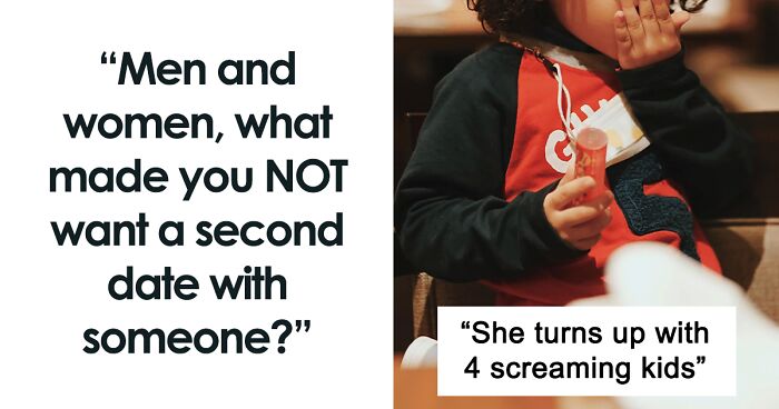 People Are Sharing Why They Walked Out On Their First Date (130 Stories)