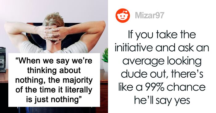 “What As A Guy Do You Wish Girls Knew?” (69 Answers)