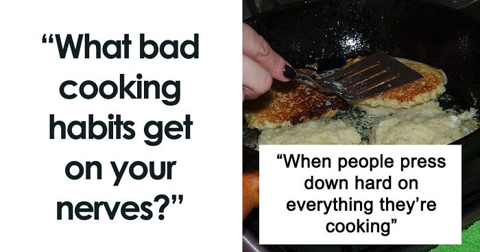 30 Bad Cooking Habits That Get On Everyone’s Nerves