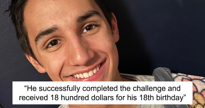 Mother Promised Her Son 18 Hundred Dollars If He Stayed Off Of Social Media Until He Turned 18, And He Delivered On His Promise