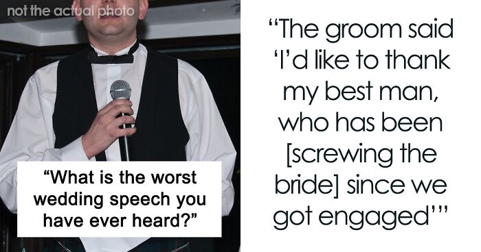 People Share 50 Of The Worst Speeches They've Heard At Weddings