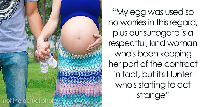 “Am I The [Jerk] For Telling My Husband To Stop Disrespecting Our Surrogate?”