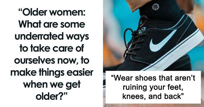 30 Women Are Sharing The Best Hacks That Make Life Easier When You Get Older