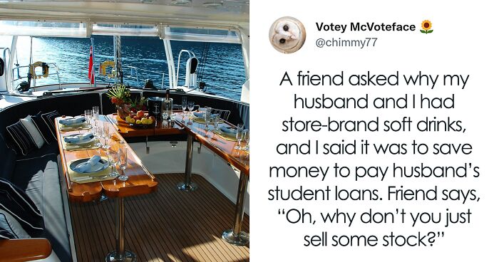 Some Rich People Are Quite Clueless About How Regular People Live And Here Are 40 Stories Twitter Users Shared That Prove It