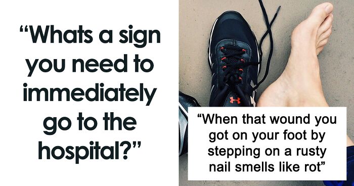 People Are Sharing Advice About When You Should Go To The Hospital, And Here Are 50 Signs To Look Out For