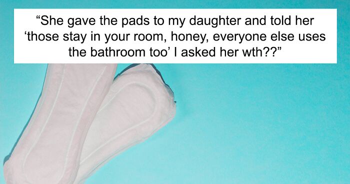 Father Confronts His Sister Who Doesn’t Let Her Niece Keep Pads In The Bathroom, Asks The Internet If He’s Wrong