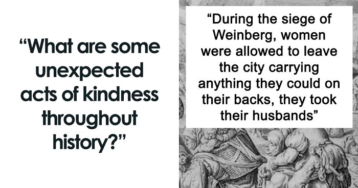 People Share 68 Of The Most Unexpected Acts Of Kindness Throughout Our History