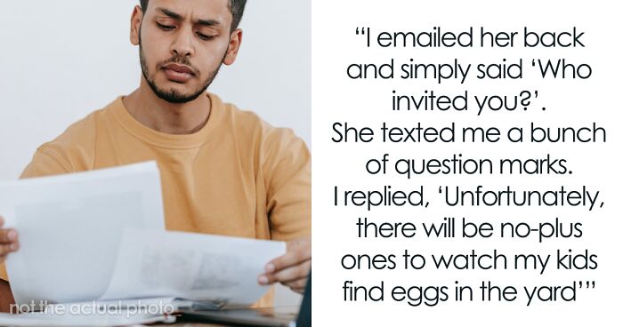 Brother's Unemployed Girlfriend Makes Herself The Planner Of All Family Gatherings Despite Everyone Telling Her No, Gets Uninvited From Easter Celebration