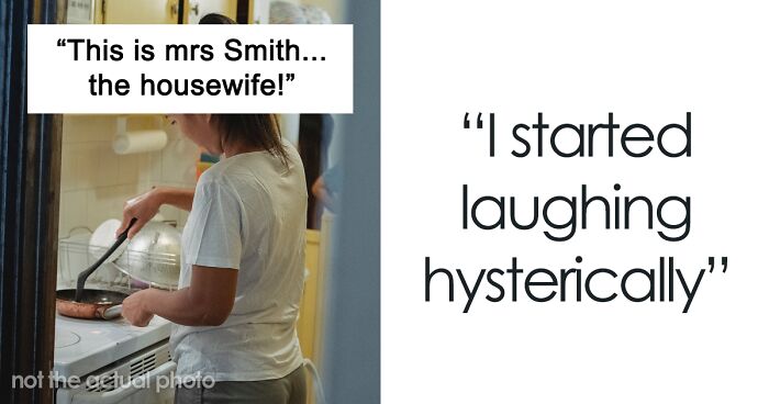 “Am I The Jerk For Laughing Hysterically After My Husband Called Me A ‘Housewife’ And Embarrassing Him In Front Of His Coworkers?”