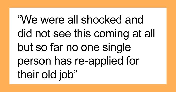 Employees With Specific Knowledge How To Use Their Machines Decide They Won’t Be Reapplying To Their Jobs After New Owners Laid Them Off