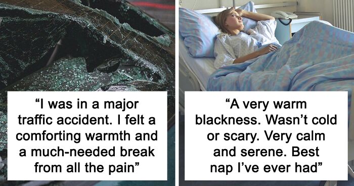 69 People Who Have Experienced Death Share What It Felt Like