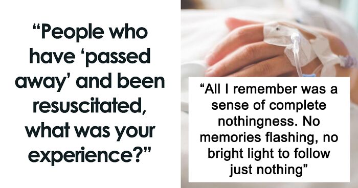 30 People Who Came Back To Life Share What Passing Away Feels Like