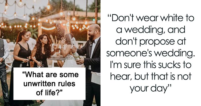 96 People Are Weighing In On Unspoken Rules In Life That Everyone Should Know And Follow