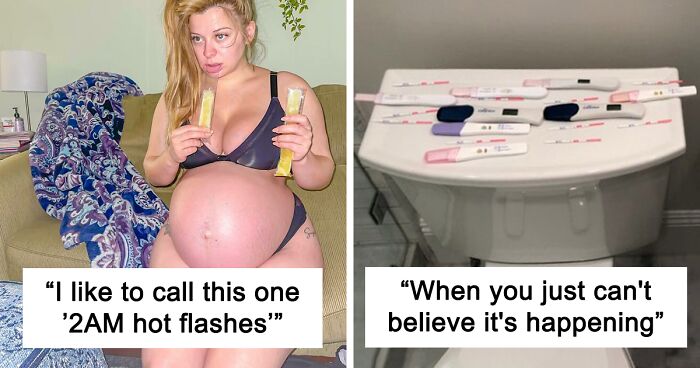 From Baby Brain To Strange Food Cravings, Women Are Sharing Some Of The Silliest Surprises Of Pregnancy (112 New Pics)