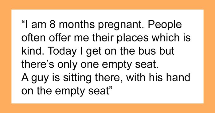 Entitled Man Refused To Remove His Hand From Empty Bus Seat, Freaks Out When Exhausted Pregnant Woman Sits On It