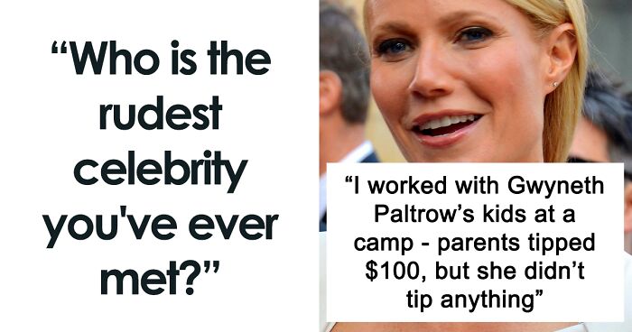 Someone Asks “Who Is The Rudest Celebrity You’ve Ever Met?” And People Deliver 78 Real-Life Stories