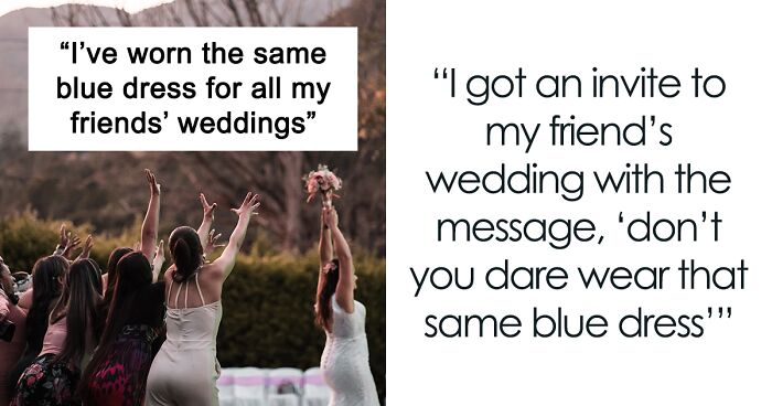 Woman Is Called Out For Wearing The Exact Same Dress To All Weddings, Wonders What To Do After Her Friend Tells Her To Wear Something Else