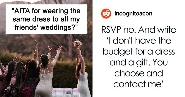 Woman Wonders If She's A Jerk For Wearing The Same Dress To All Her Friends' Weddings