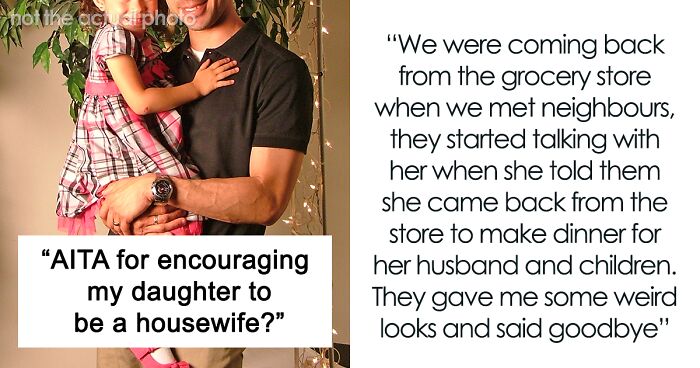 Imaginative 5 Y.O. Daughter Wants To Be A Housewife, Dad Supports Her, But Neighbors Are Having None Of It