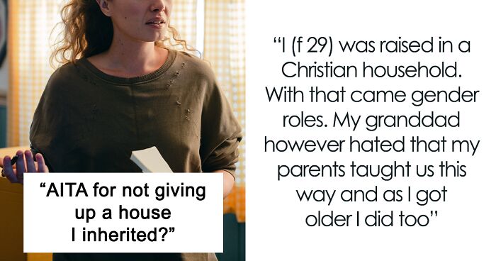 Woman Wonders If She’s A Jerk For Not Giving Up Her Inheritance