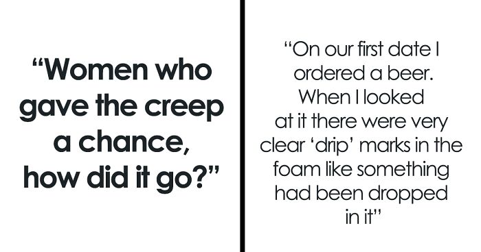 48 True Stories From Women Who Gave “The Creep” A Chance