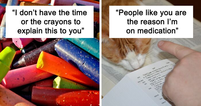 143 Good Comebacks, Roasts, And One-Liners To Inflict Some Sick Burns