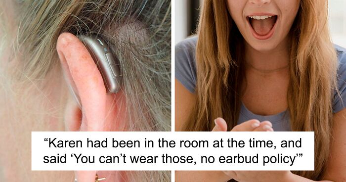 Woman Is Told She Can't Wear Hearing Aids Due To Work's Earbuds Policy, She Follows The Rule With Malicious Compliance