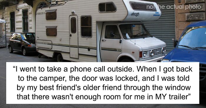 Guy Wonders If He Shouldn’t Have Left His Friends Stranded In A City They Didn’t Know After They Wouldn’t Let Him Sleep In His Own Camper