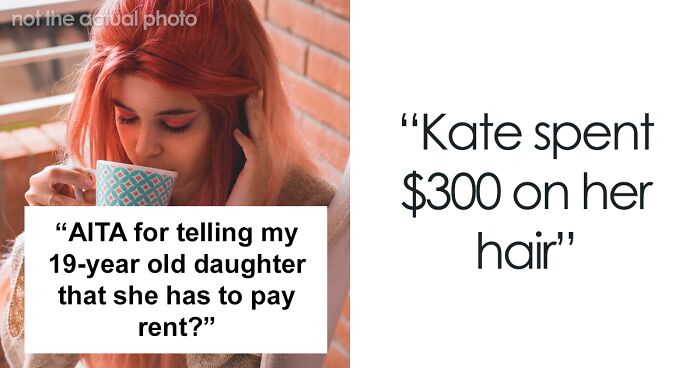 Parent Wants Their 19-Year-Old Daughter To Start Paying Rent Since She's Not Going To Study