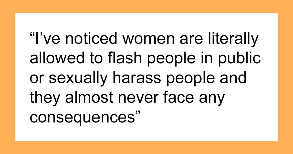 32 Men Answer The Question Of What Double Standards They Have Experienced That Women Never Do