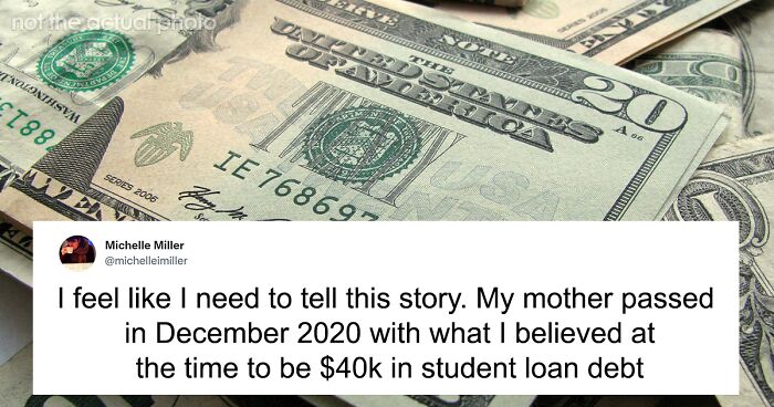 Woman Split Student Loan Payback With Her Mom, When She Passed Away She Found Out That She Owed $80K On $15K Of Debt