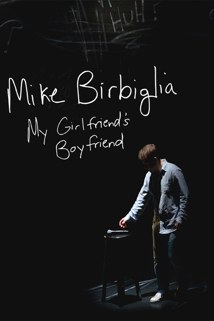 Mike Birbiglia: My Girlfriend's Boyfriend