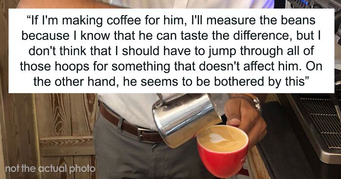 Snobby Fiancé Keeps Bashing On Girlfriend For Making Coffee “Wrong”, Explains That She Dumped Him In An Update A Year Later