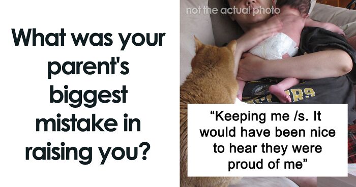 41 Things People’s Parents Did Wrong In Terms Of Their Upbringing, As Shared In This Online Group