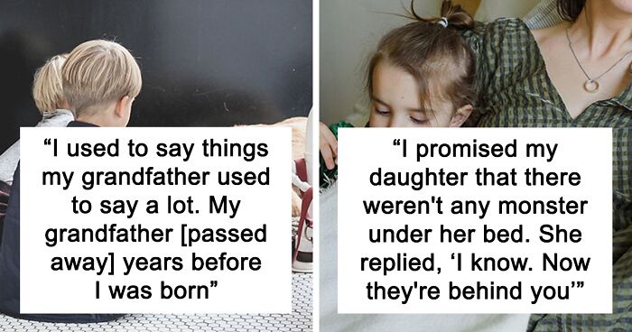 40 Of The Eeriest Things Kids Have Ever Said To People That Sent Chills Down Their Spines