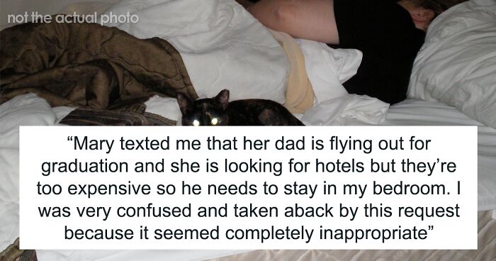 21 Y.O. Woman Gets Called Out For Refusing To Give Up Her Room Because Her Roommate’s Dad Needed A Place To Sleep