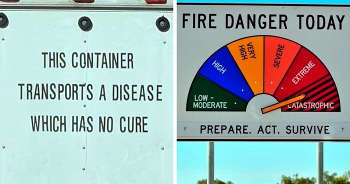 107 Times People Stumbled Upon Such Scary Signs, They Just Had To Share Pictures Online