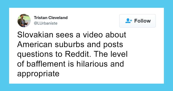 Slovak Watches A Video On Suburbs In The US, Starts A Thought-Provoking Thread To Get Some Things Straight