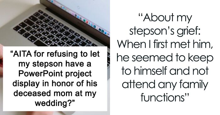 Bride Refuses To Let Her Stepson Show A PowerPoint Slideshow In Honor Of His Late Mom At Her Wedding, Drama Ensues