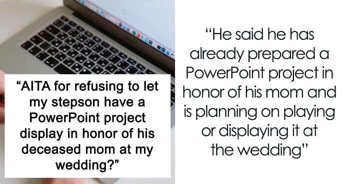 Bride Doesn't Want To Let Stepson Show A Slideshow Of His Deceased Mother At The Wedding, Asks If She's The Jerk