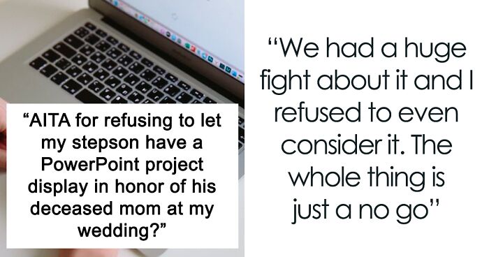 Bride Refuses To Let Stepson Have PowerPoint Display In Honor Of His Deceased Mom At Wedding, Wonders If She’s Wrong