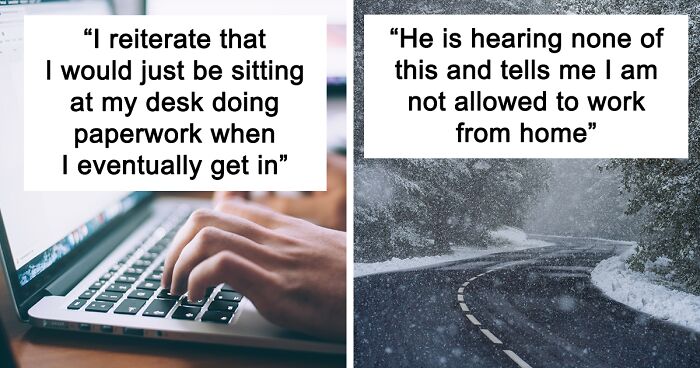 “You Are Not Allowed To Work From Home”: Employee Follows Company Policy To The Letter When The Supervisor Asks Them To Come Into Work During A Snowstorm